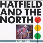  HATFIELD AND THE NORTH live 1990  